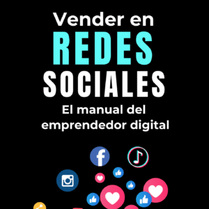 Vender en Redes Sociales – El manual del Emprendedor digital